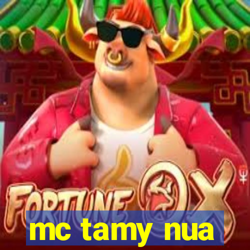 mc tamy nua