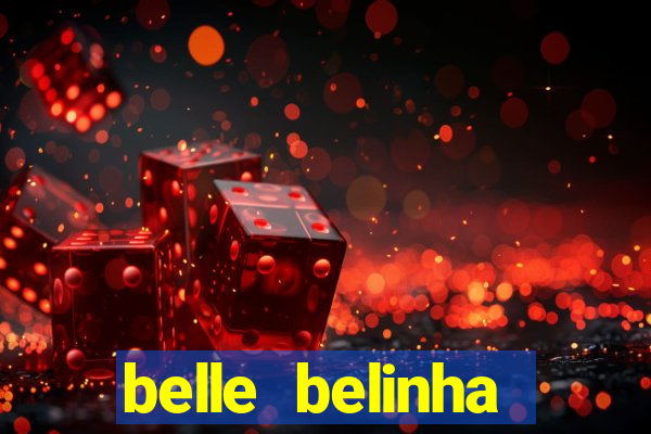 belle belinha videos vazados