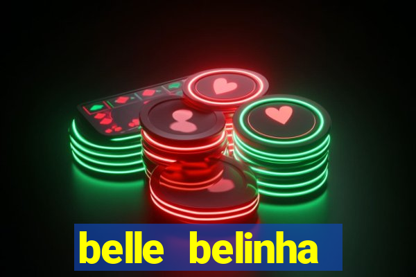 belle belinha videos vazados