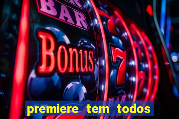 premiere tem todos os jogos