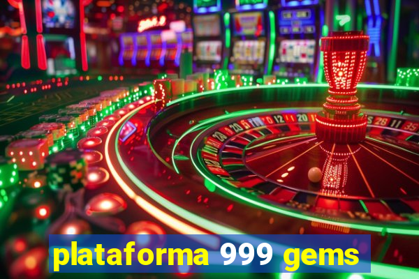 plataforma 999 gems