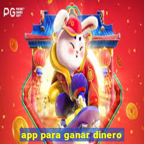 app para ganar dinero