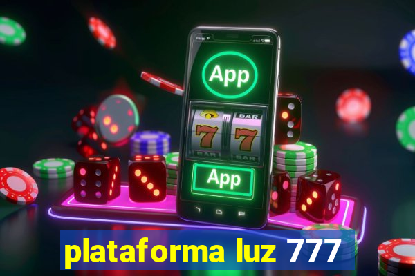 plataforma luz 777