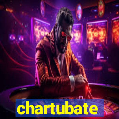 chartubate