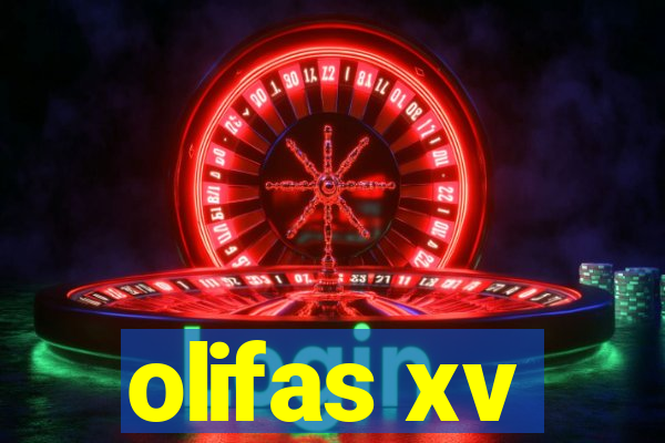 olifas xv