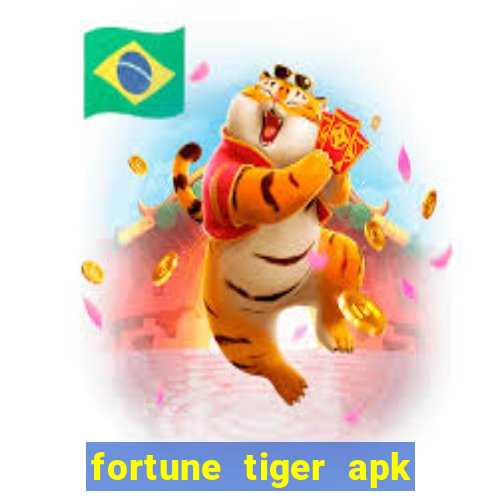 fortune tiger apk dinheiro infinito