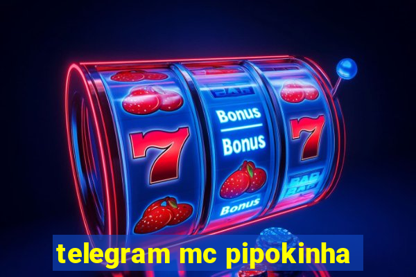 telegram mc pipokinha