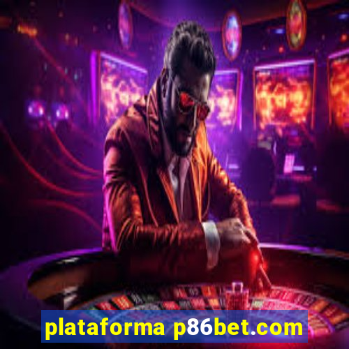 plataforma p86bet.com