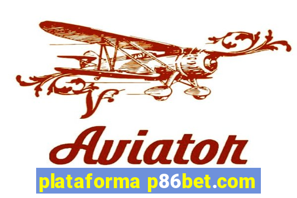 plataforma p86bet.com