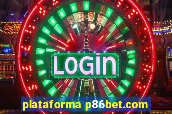 plataforma p86bet.com