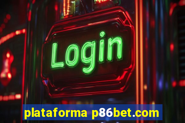 plataforma p86bet.com