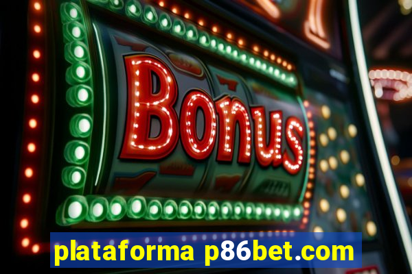 plataforma p86bet.com