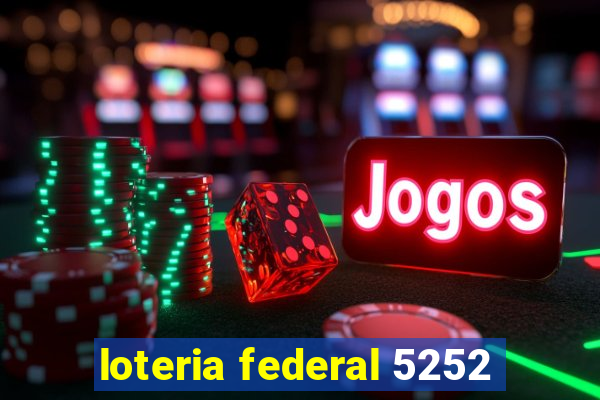 loteria federal 5252