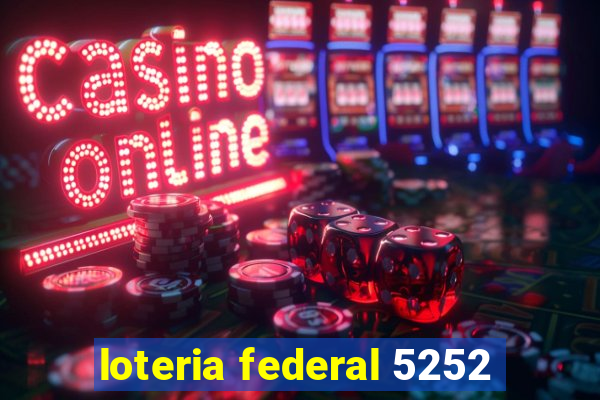 loteria federal 5252