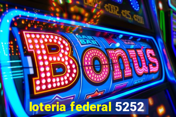 loteria federal 5252