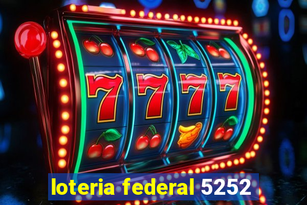 loteria federal 5252