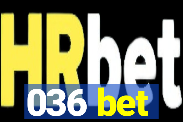 036 bet