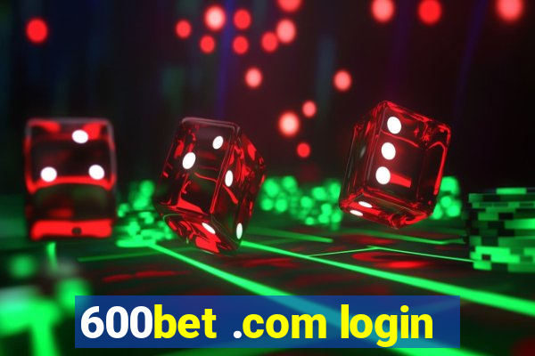 600bet .com login