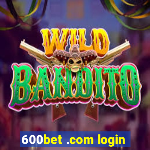 600bet .com login