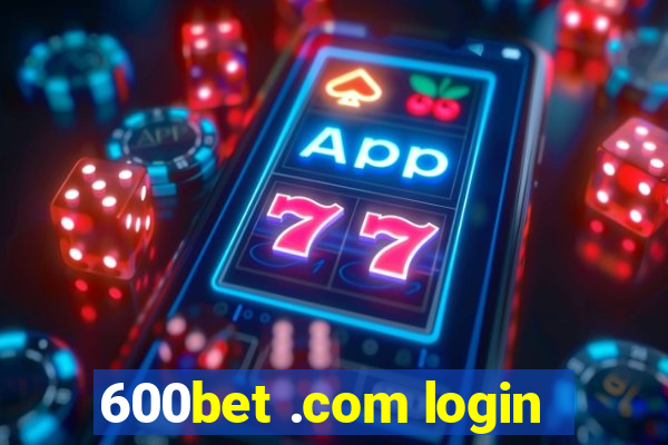 600bet .com login