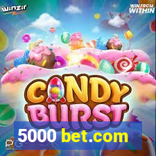 5000 bet.com