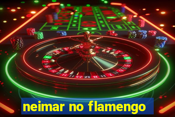 neimar no flamengo