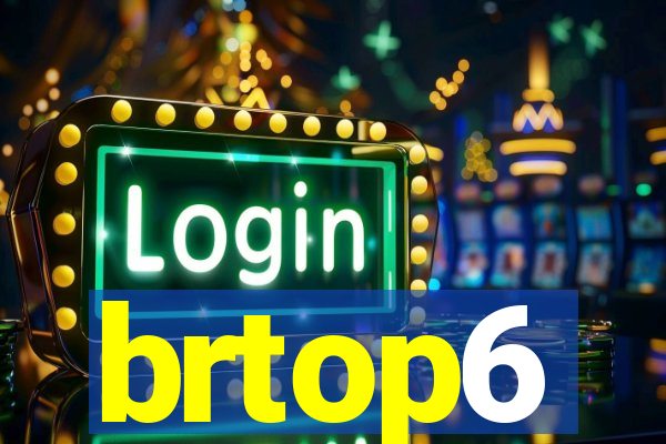 brtop6