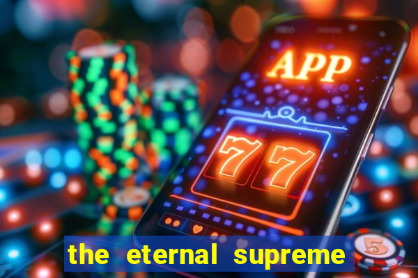 the eternal supreme 288 pt br