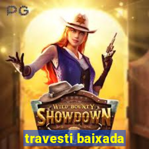 travesti baixada