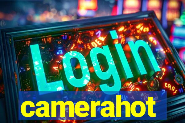 camerahot