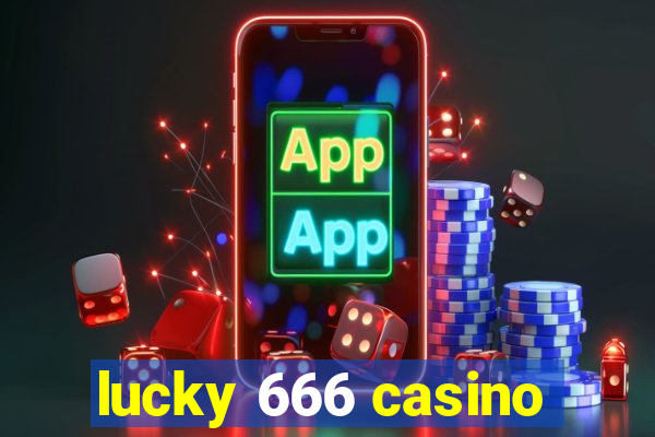 lucky 666 casino