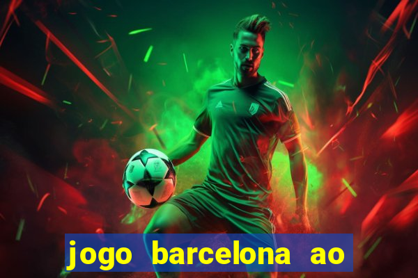 jogo barcelona ao vivo futemax