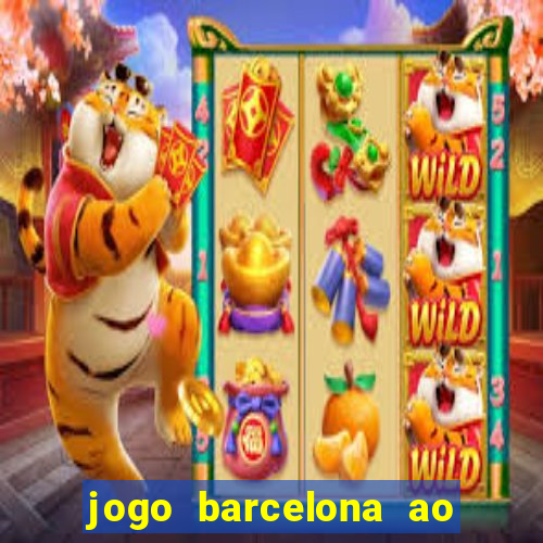 jogo barcelona ao vivo futemax