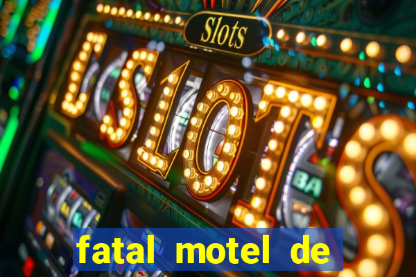 fatal motel de nova mutum