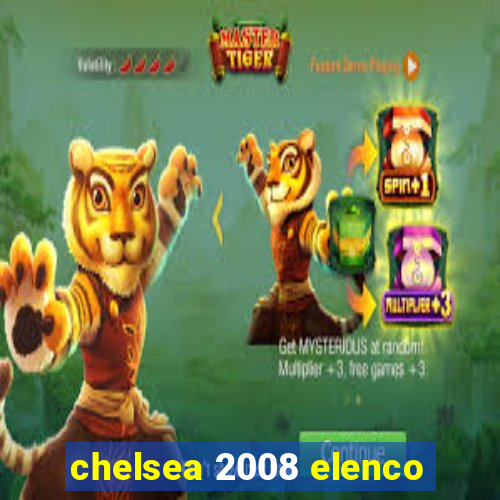 chelsea 2008 elenco