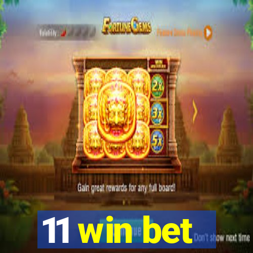 11 win bet