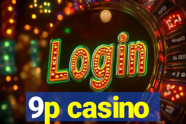 9p casino