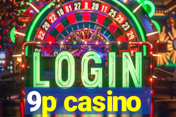 9p casino