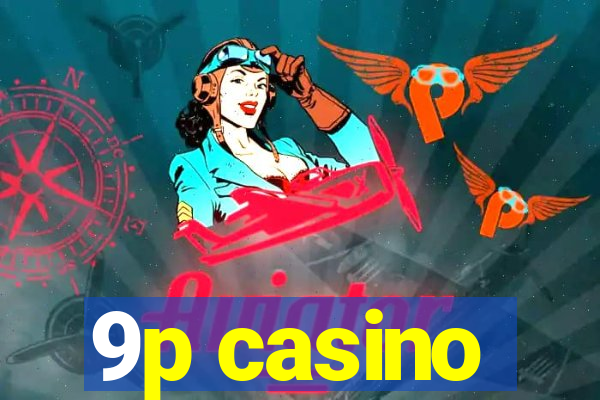 9p casino