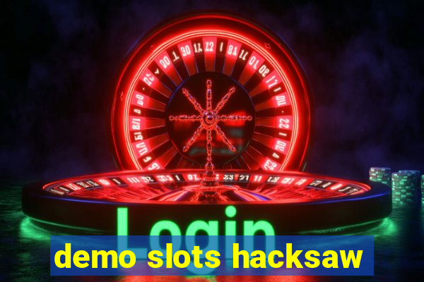 demo slots hacksaw