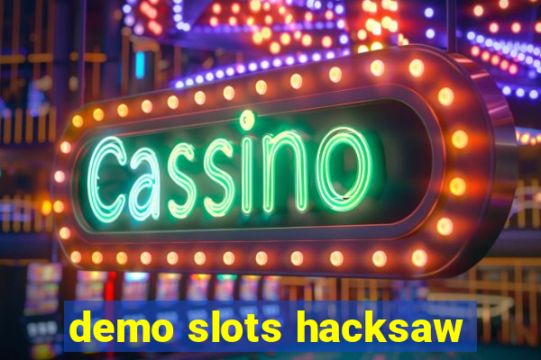 demo slots hacksaw