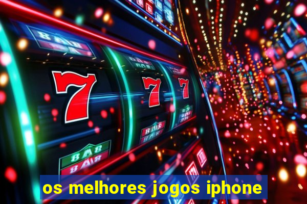 os melhores jogos iphone