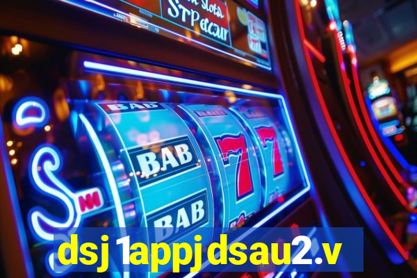 dsj1appjdsau2.vip