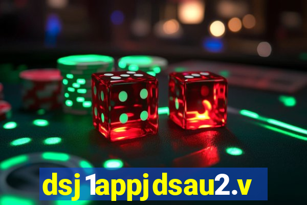 dsj1appjdsau2.vip