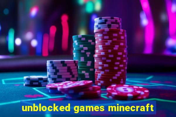 unblocked games minecraft