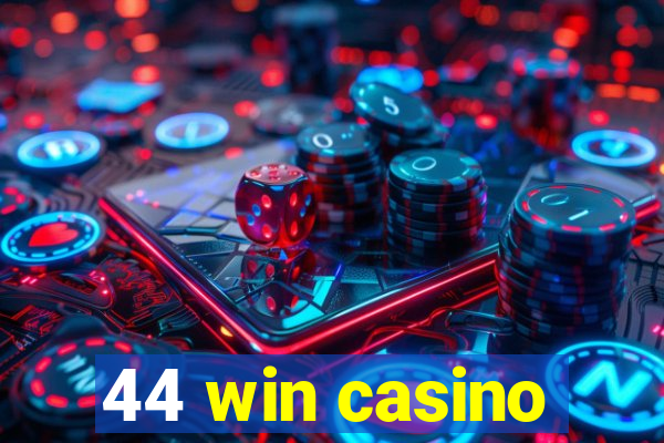 44 win casino