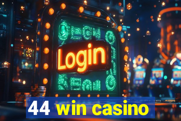 44 win casino