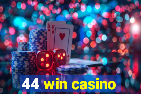 44 win casino