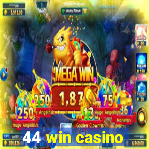 44 win casino