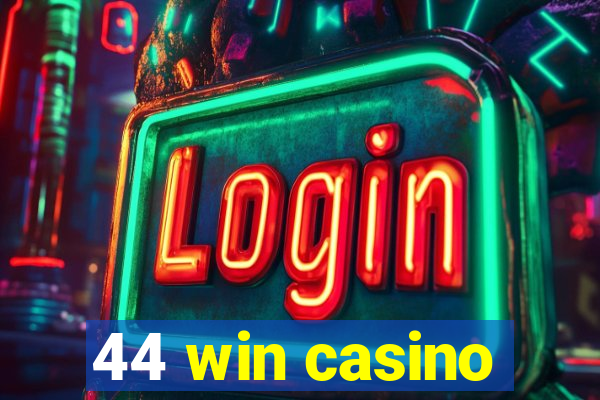 44 win casino